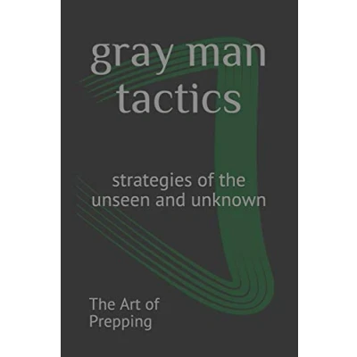 Abbildung von gray man tactics: strategies of the unseen and unknown