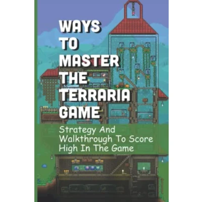 Abbildung von Ways To Master The Terraria Game: Strategy And Walkthrough Score High In Game