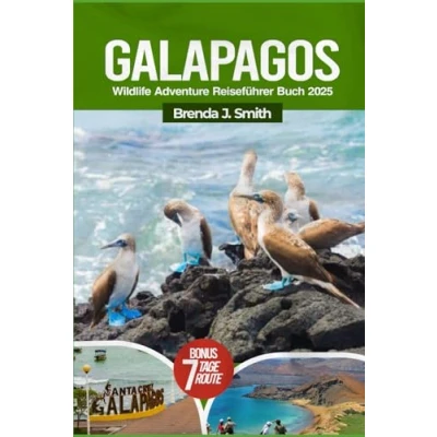 Abbildung von Galapagos Wildlife Adventure Reiseführer Buch 2025: Entdecken Sie das Beste der Inseln, Tierwelt, Tauchen und Schnorcheln, Tourentipps, Unterkunftsmöglichkeiten Essen (Brenda&#039;s Travel Series)