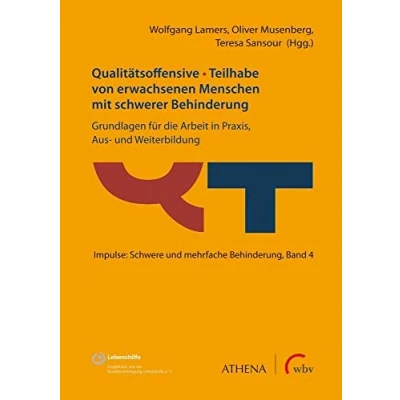 Abbildung von Qualitätsoffensive Teilhabe von erwachsenen Menschen mit schwerer Behinderung: Grundlagen für die Arbeit in Praxis, Aus und Weiterbildung (Impulse: Schwere mehrfache Behinderung)