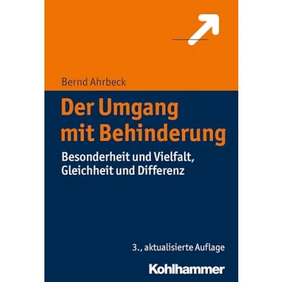 Abbildung von Der Umgang mit Behinderung: Besonderheit und Vielfalt, Gleichheit Differenz (Praxiswissen Bildung)