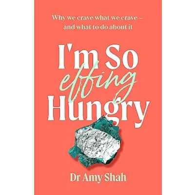 Abbildung von I&#039;m So Effing Hungry: Why We Crave What and to Do About It