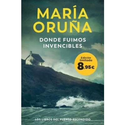 Abbildung von Donde fuimos invencibles (Los Libros del Puerto Escondido): Edición limitada a precio especial (Colección Especial)