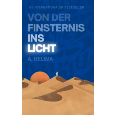 Abbildung von von Der Finsternis Ins Licht: Poetische Reflexionen, inspiriert den Lehren des Islams (inspirierende islamische Bücher, Band 3)