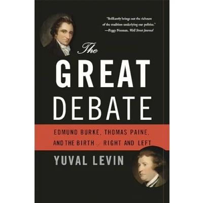Abbildung von the Great Debate: Edmund Burke, Thomas Paine, and Birth of Right Left