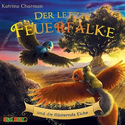 Abbildung von Der letzte Feuerfalke und die flüsternde Eiche