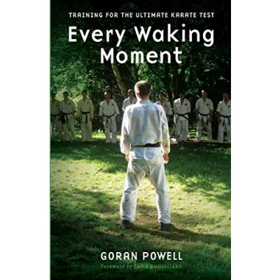 Abbildung von Every Waking Moment: Training for the Ultimate Karate Test