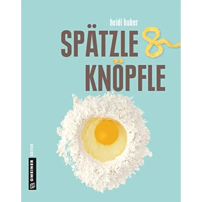 Abbildung von Spätzle und Knöpfle (Regionalgeschichte im GMEINER Verlag)