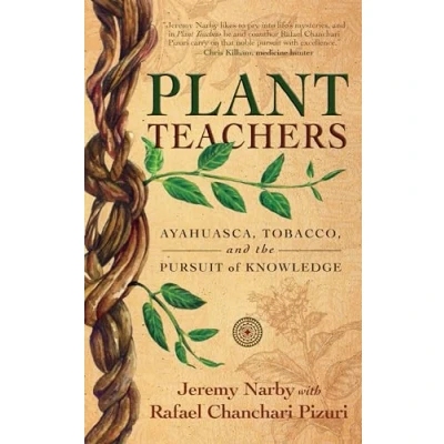 Abbildung von Plant Teachers: Ayahuasca, Tobacco, and the Pursuit of Knowledge