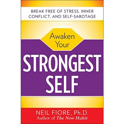 Abbildung von Awaken Your Strongest Self: Break Free of Stress, Inner Conflict, and Self sabotage