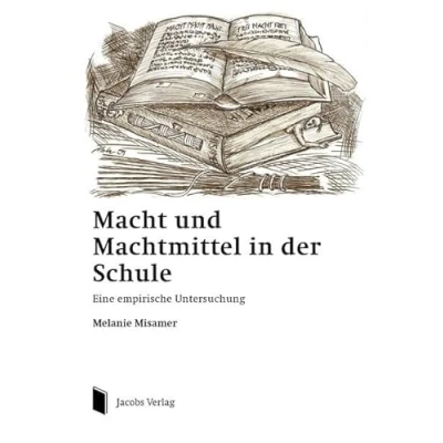 Abbildung von Macht und Machtmittel in der Schule: Eine empirische Untersuchung