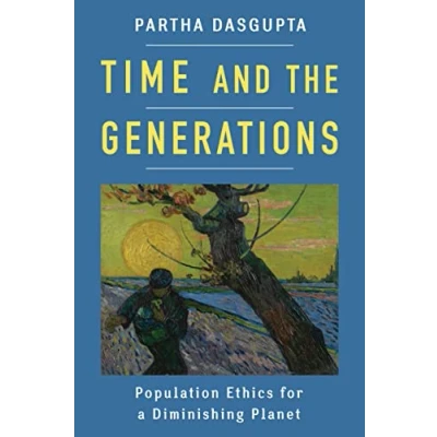 Abbildung von Time and the Generations: Population Ethics for a Diminishing Planet (Kenneth J. Arrow Lecture)
