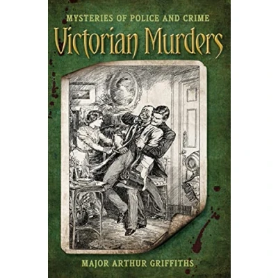 Abbildung von Victorian Murders: Mysteries of Police &amp; Crime: and Crime