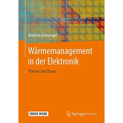 Abbildung von Wärmemanagement in der Elektronik: Theorie und Praxis
