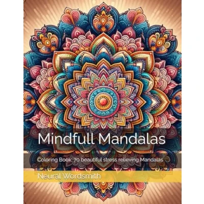 Abbildung von Mindfull Mandalas: Coloring Book: 70 beautiful stress relieving Mandalas