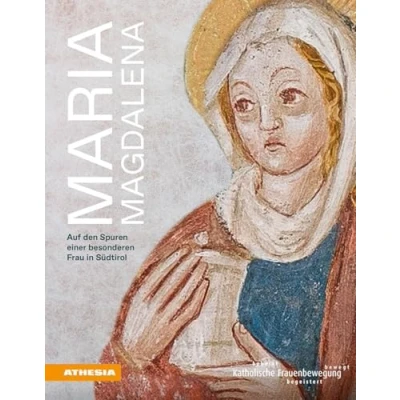 Abbildung von Maria Magdalena: Auf den Spuren einer besonderen Frau in Südtirol