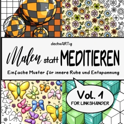 Abbildung von Malen statt Meditieren: Mit einfachen Mustern zu innerer Ruhe und Entspannung für Linkshänder Vol.1
