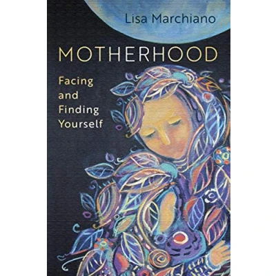 Abbildung von Motherhood: Facing and Finding Yourself