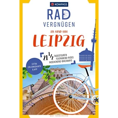 Abbildung von KOMPASS Radvergnügen in und um Leipzig: 21 1/2 Feierabend Rides, Tagestouren &amp; Wochenend Bikeaways