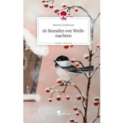 Abbildung von 16 Stunden vor Weihnachten. Life is a Story story.one