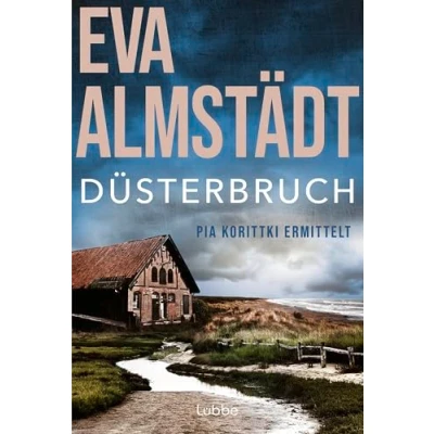Abbildung von Düsterbruch: Pia Korittkis siebter Fall. Kriminalroman (Kommissarin Korittki, Band 7)