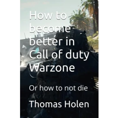 Abbildung von how to become better in Call of duty Warzone: Or not die