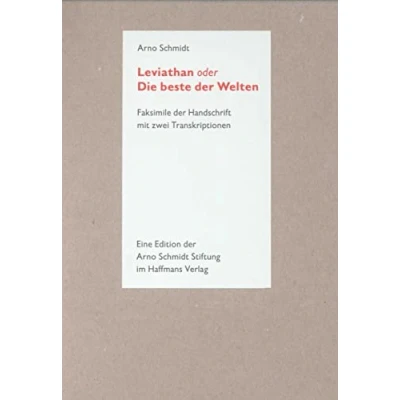 Abbildung von Leviathan oder Die beste der Welten: Vierfarb Faksimile Handschrift mit einer Transkription, Lesefassung und einem editorischen Nachwort