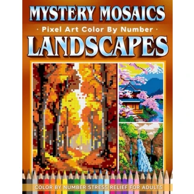 Abbildung von Mystery Mosaics Color by Number Dreamy Landscapes: 31 Pixel Art Scenes for Relaxation and Inspiration