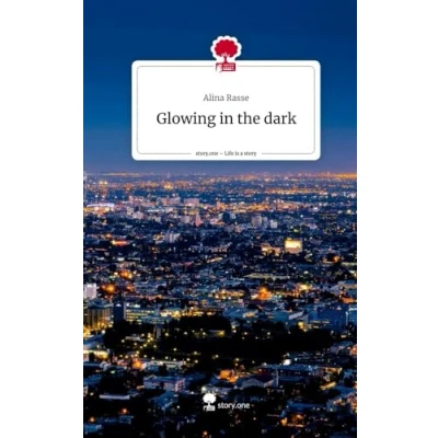 Abbildung von Glowing in the dark. Life is a Story story.one