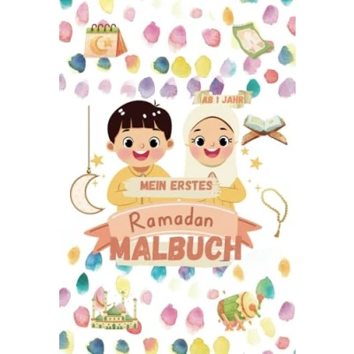 Abbildung von Mein Erstes Ramadan Malbuch: Liebevoll gestaltetes Malbuch für Kleinkinder ab 1 Jahr islamisches Ausmalbuch mit großen Motiven zum ... und Kreativität Geschenk