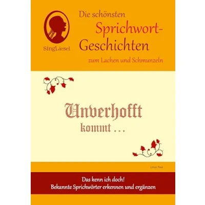Abbildung von Heitere Sprichwort Geschichten für Senioren mit Demenz. Unverhofft kommt … und viele weitere rund um bekannte Sprichwörter. Beliebt bewährt bei