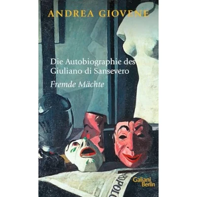 Abbildung von Die Autobiographie des Giuliano di Sansevero: Fremde Mächte