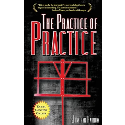 Abbildung von The Practice of Practice: How to Boost Your Music Skills