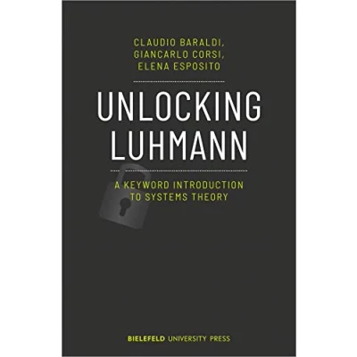 Abbildung von Unlocking Luhmann: A Keyword Introduction to Systems Theory (Biup General)