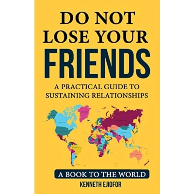 Abbildung von Do not lose your Friends: A Practical Guide to Sustaining Relationships