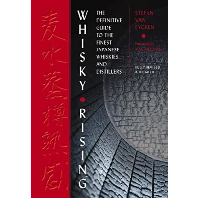 Abbildung von Whisky Rising: the Second Edition: Definitive Guide to Finest Japanese Whiskies and Distillers