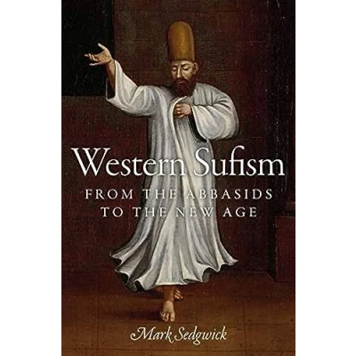 Abbildung von Western Sufism: From the Abbasids to New Age