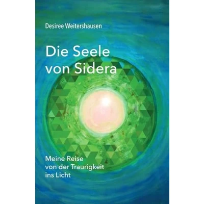 Abbildung von Die Seele von Sidera: Reise der Traurigkeit ins Licht
