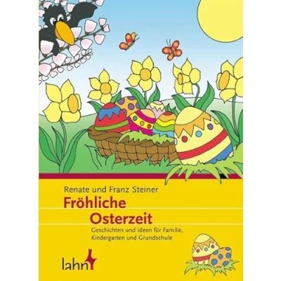 Abbildung von Fröhliche Osterzeit: Geschichten und Ideen für Familie, Kindergarten Grundschule