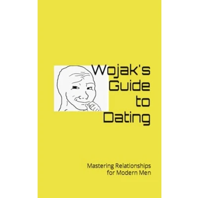 Abbildung von Wojak&#039;s Guide to Dating: Mastering Relationships for Modern Men