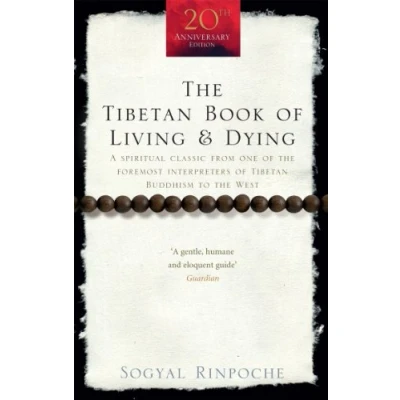 Abbildung von the Tibetan Book of Living And Dying: A Spiritual Classic from One Foremost Interpreters Buddhism to West