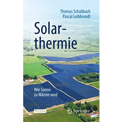 Abbildung von Solarthermie: Wie Sonne zu Wärme wird (Technik im Fokus)