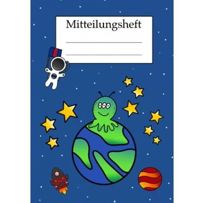 Abbildung von Mitteilungsheft: Mitteilungsheft Grundschule, Schule und Kindergarten, DIN A5, Weltall, Planeten, Alien Astronaut