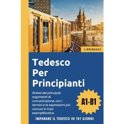 Abbildung von Tedesco per principianti: Imparare il in 101 giorni (A1 B1)