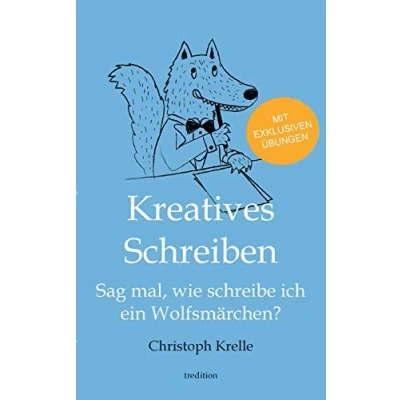 Abbildung von Kreatives Schreiben: Sag mal, wie schreibe ich ein Wolfsmärchen?