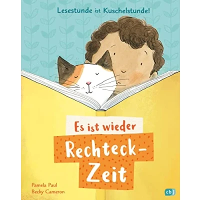 Abbildung von Es ist wieder Rechteck Zeit!: Ein Bilderbuch über das Lesen und Vorlesen für Kinder ab 3 Jahren