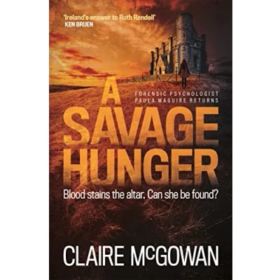 Abbildung von A Savage Hunger (Paula Maguire 4): An Irish crime thriller of spine tingling suspense