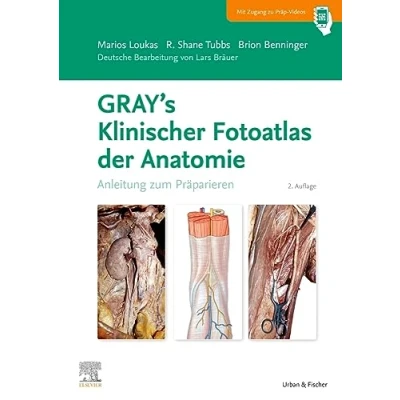 Abbildung von GRAY&#039;S Klinischer Fotoatlas Anatomie: Anleitung zum Präparieren