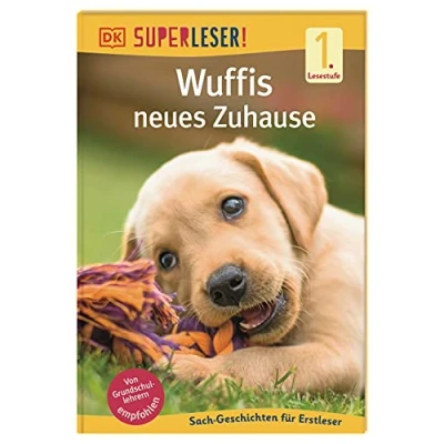 Abbildung von SUPERLESER! Wuffis neues Zuhause: 1. Lesestufe Sach Geschichten für Leseanfänger Kinder ab 6 Jahren