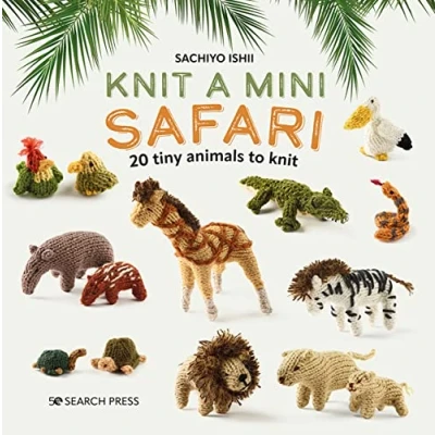 Abbildung von Knit a Mini Safari: 20 Tiny Animals to (The Knitted)
